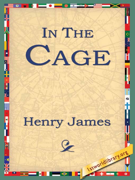 Title details for In the Cage by Henry James - Available